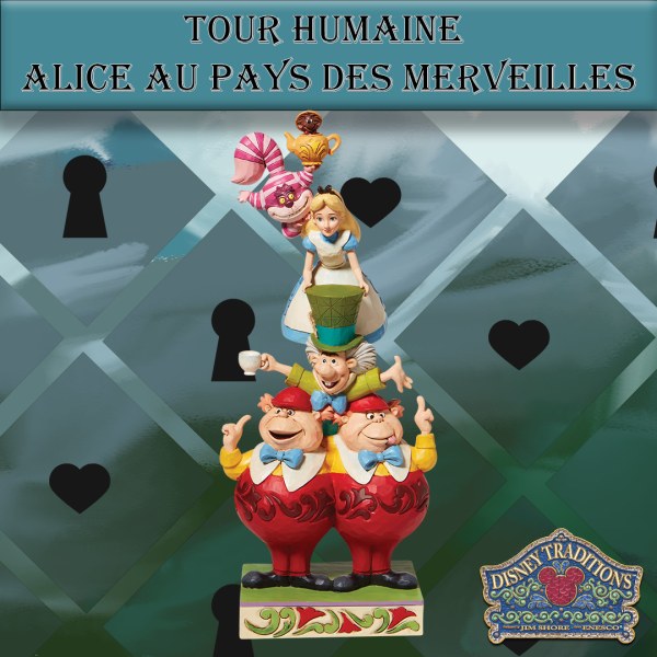 TOUR HUMAINE ALICE AU PAYS DES MERVEILLES - DISNEY TRADITIONS